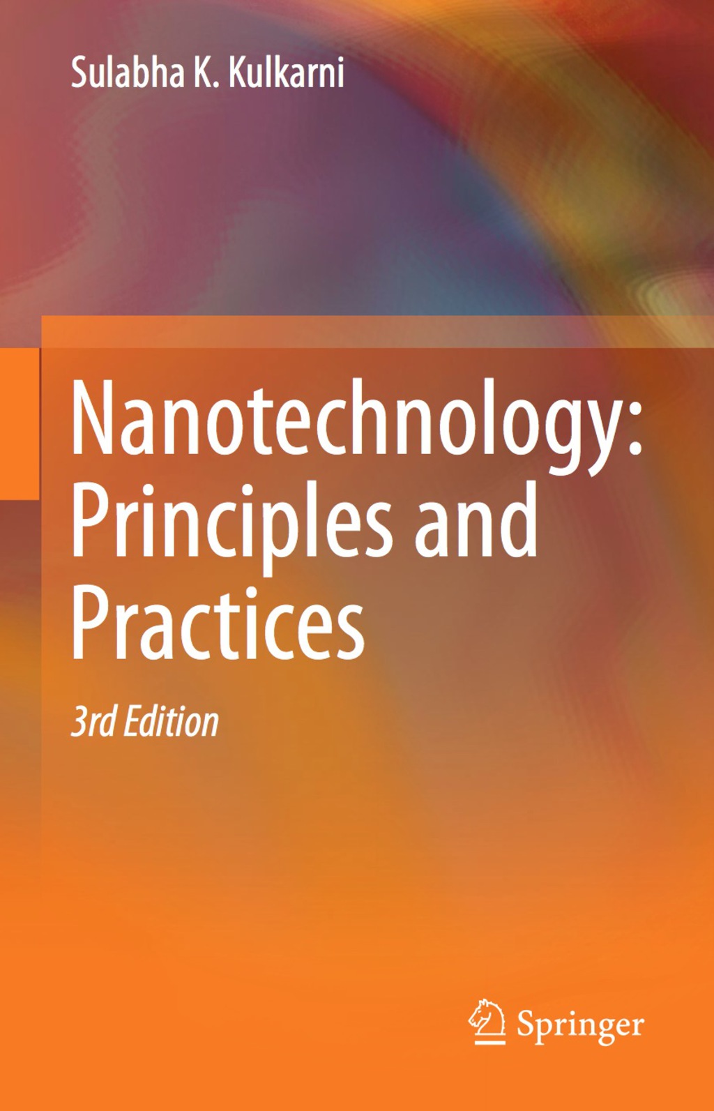 Nanotechnology: Principles and Practices 3rd Edition