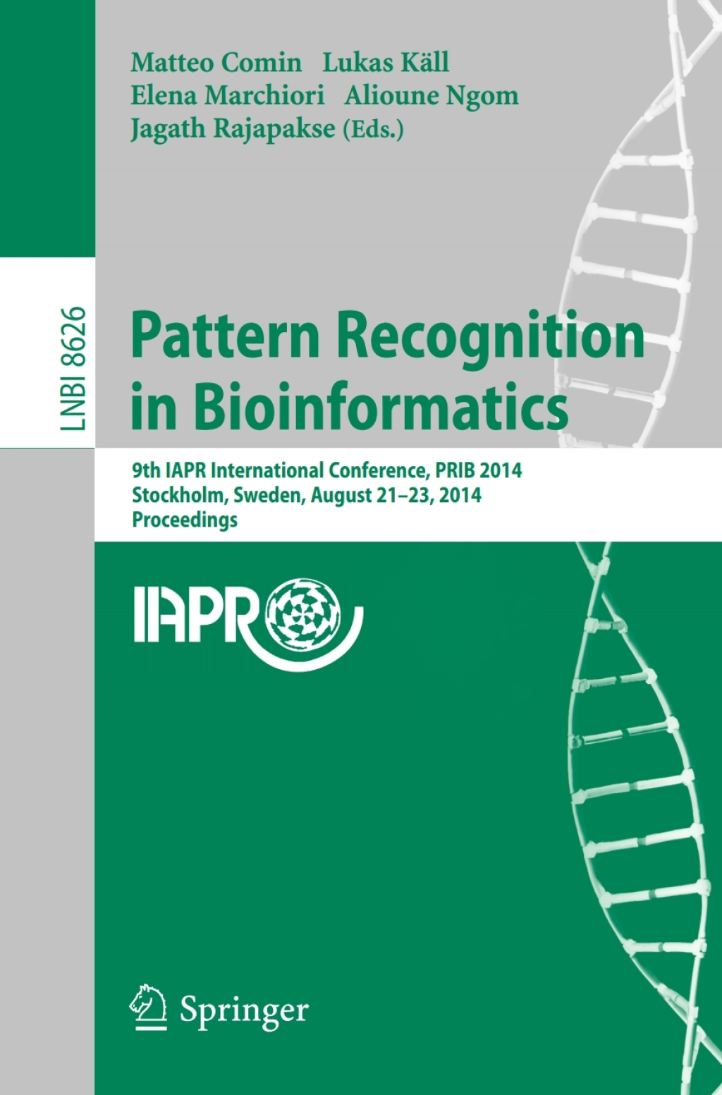 Pattern Recognition in Bioinformatics 9th IAPR International Conference, PRIB 2014, Stockholm, Sweden, August 21-23, 2014. Proceedings 