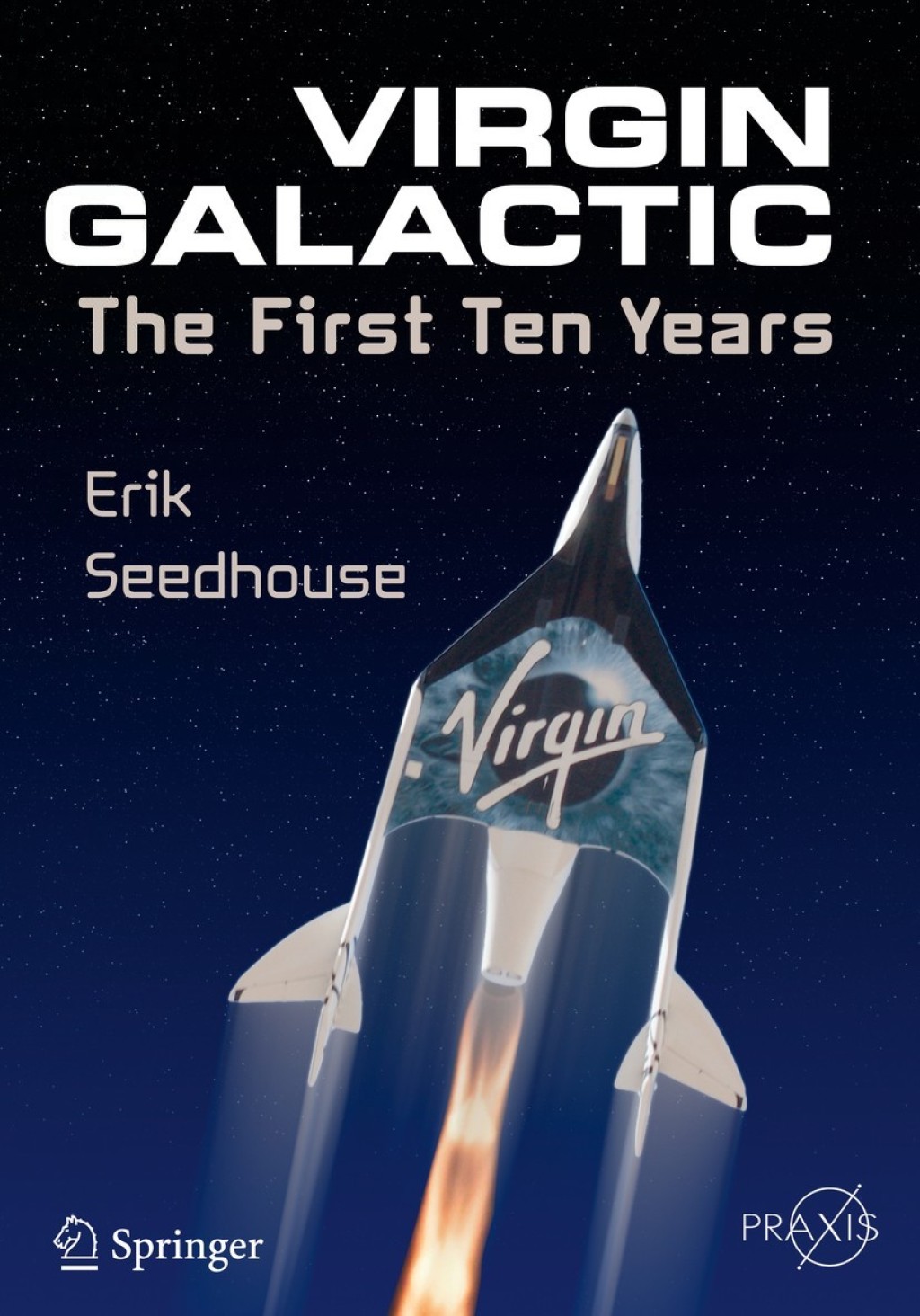 Virgin Galactic The First Ten Years 