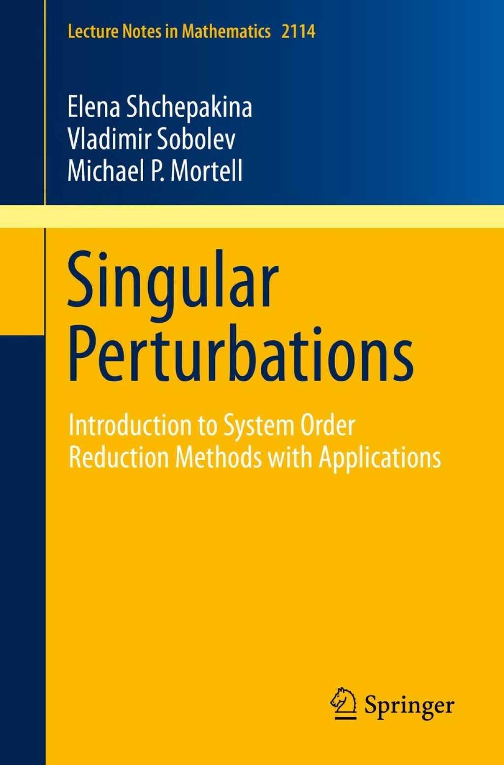 Singular Perturbations Introduction to System Order Reduction Methods with Applications 