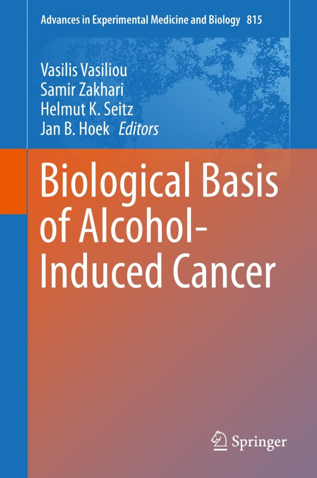 Biological Basis of Alcohol-Induced Cancer 