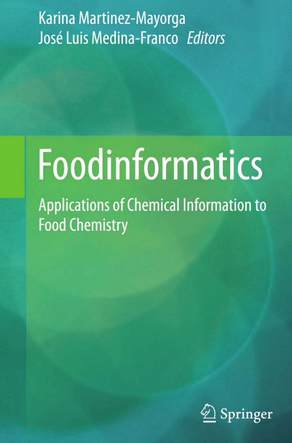 Foodinformatics Applications of Chemical Information to Food Chemistry 