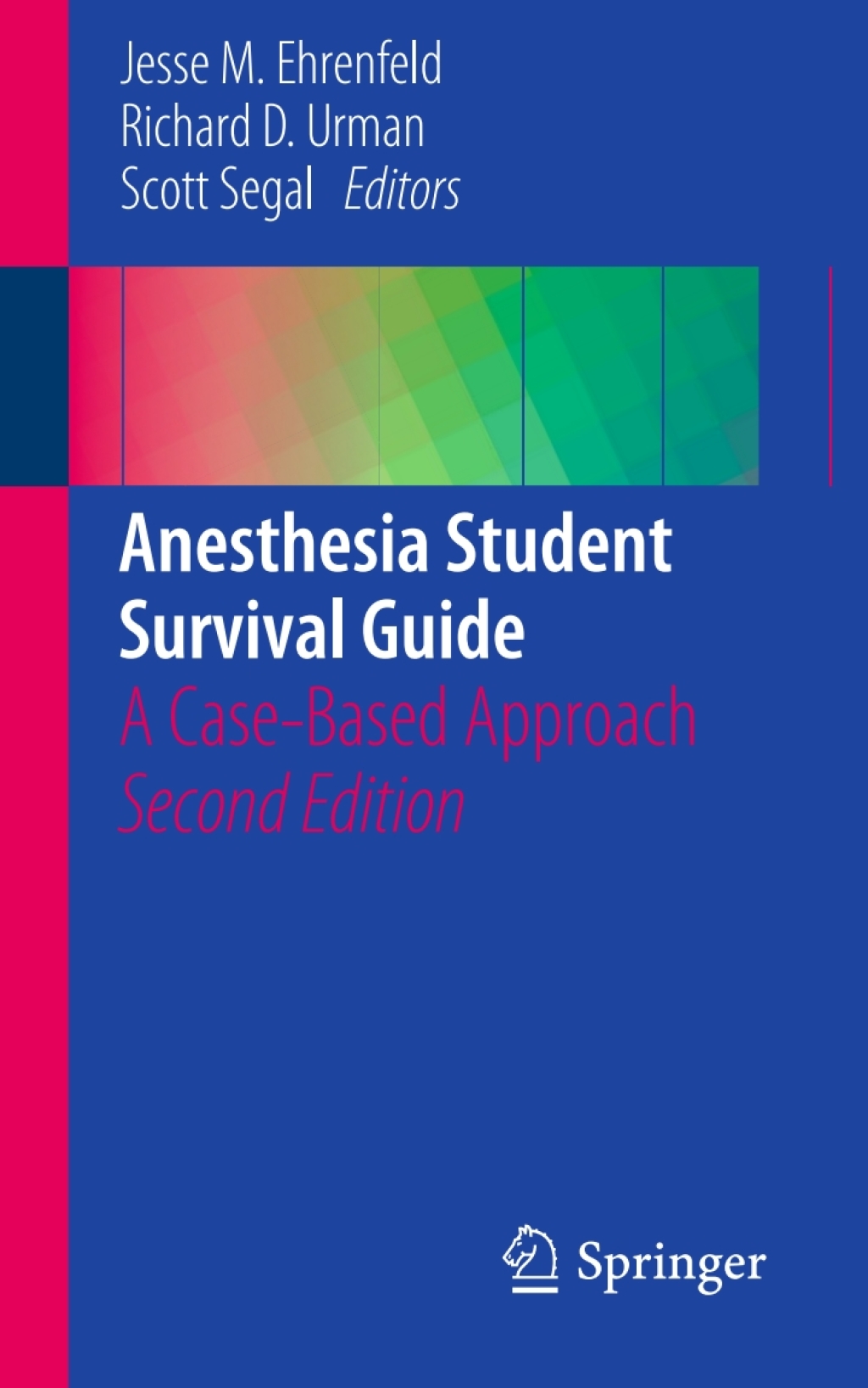 Anesthesia Student Survival Guide A Case-Based Approach 2nd Edition