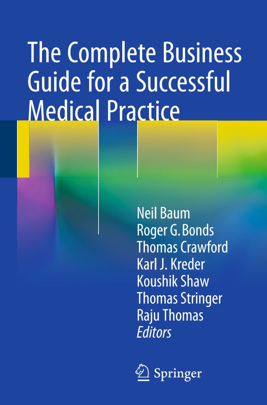 The Complete Business Guide for a Successful Medical Practice 