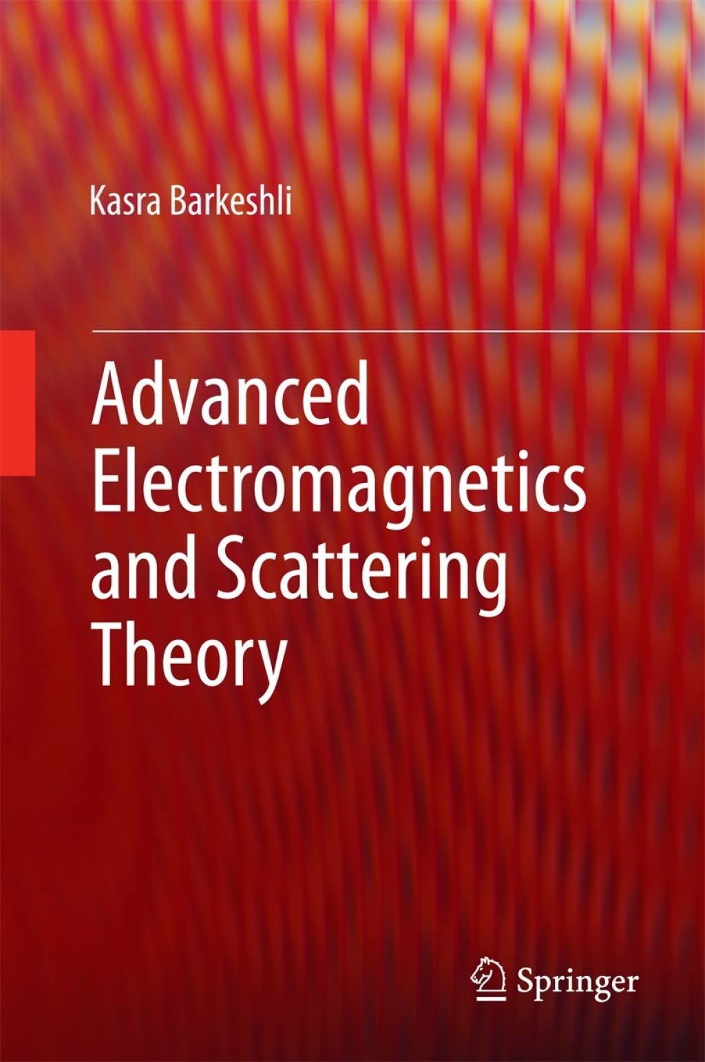 Advanced Electromagnetics and Scattering Theory 