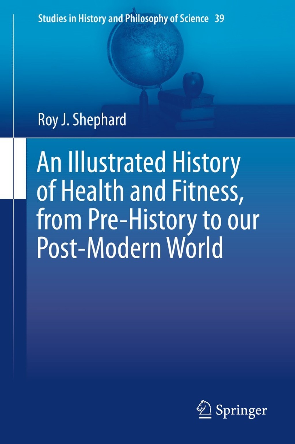 An Illustrated History of Health and Fitness, from Pre-History to our Post-Modern World 