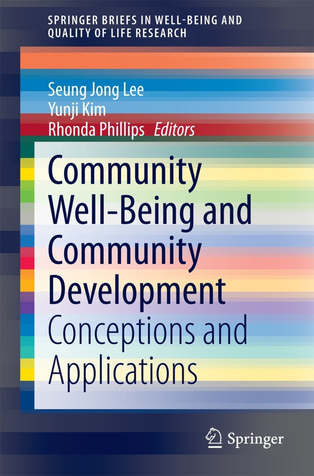 Community Well-Being and Community Development Conceptions and Applications 