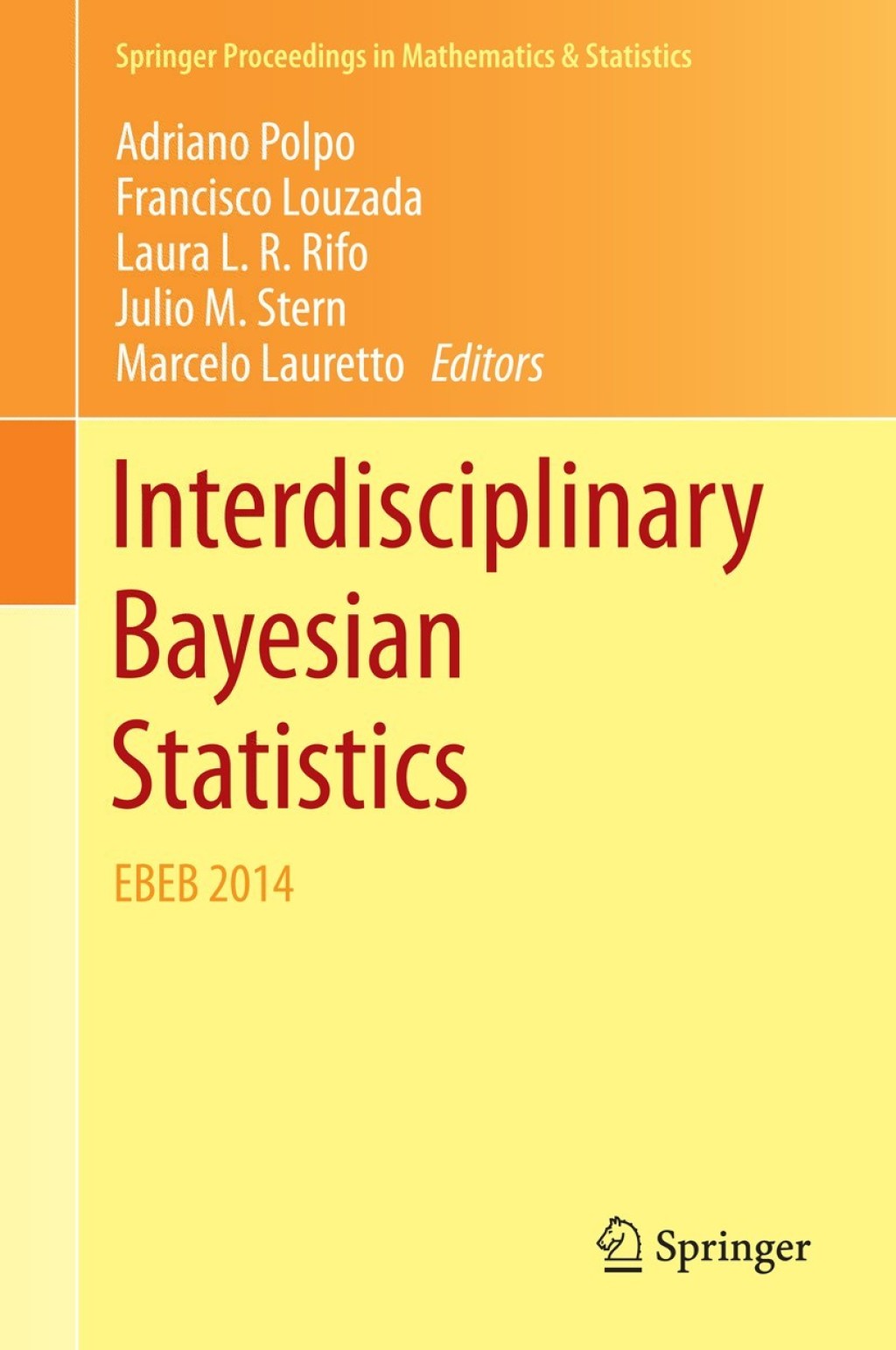 Interdisciplinary Bayesian Statistics EBEB 2014 
