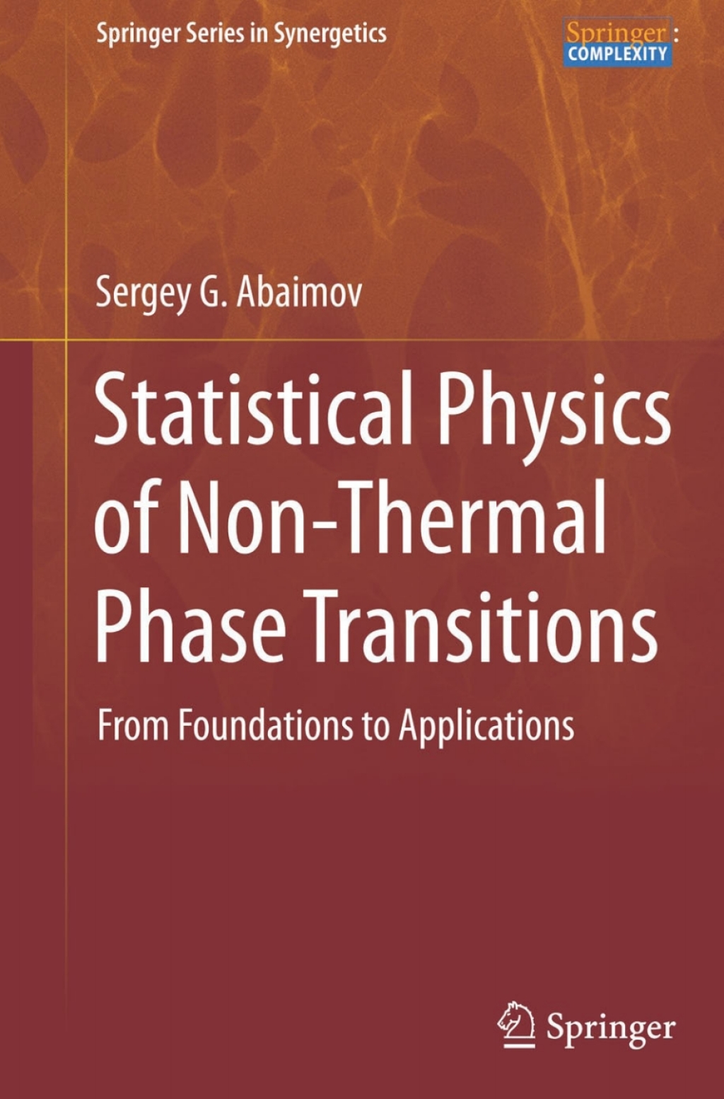 Statistical Physics of Non-Thermal Phase Transitions From Foundations to Applications 