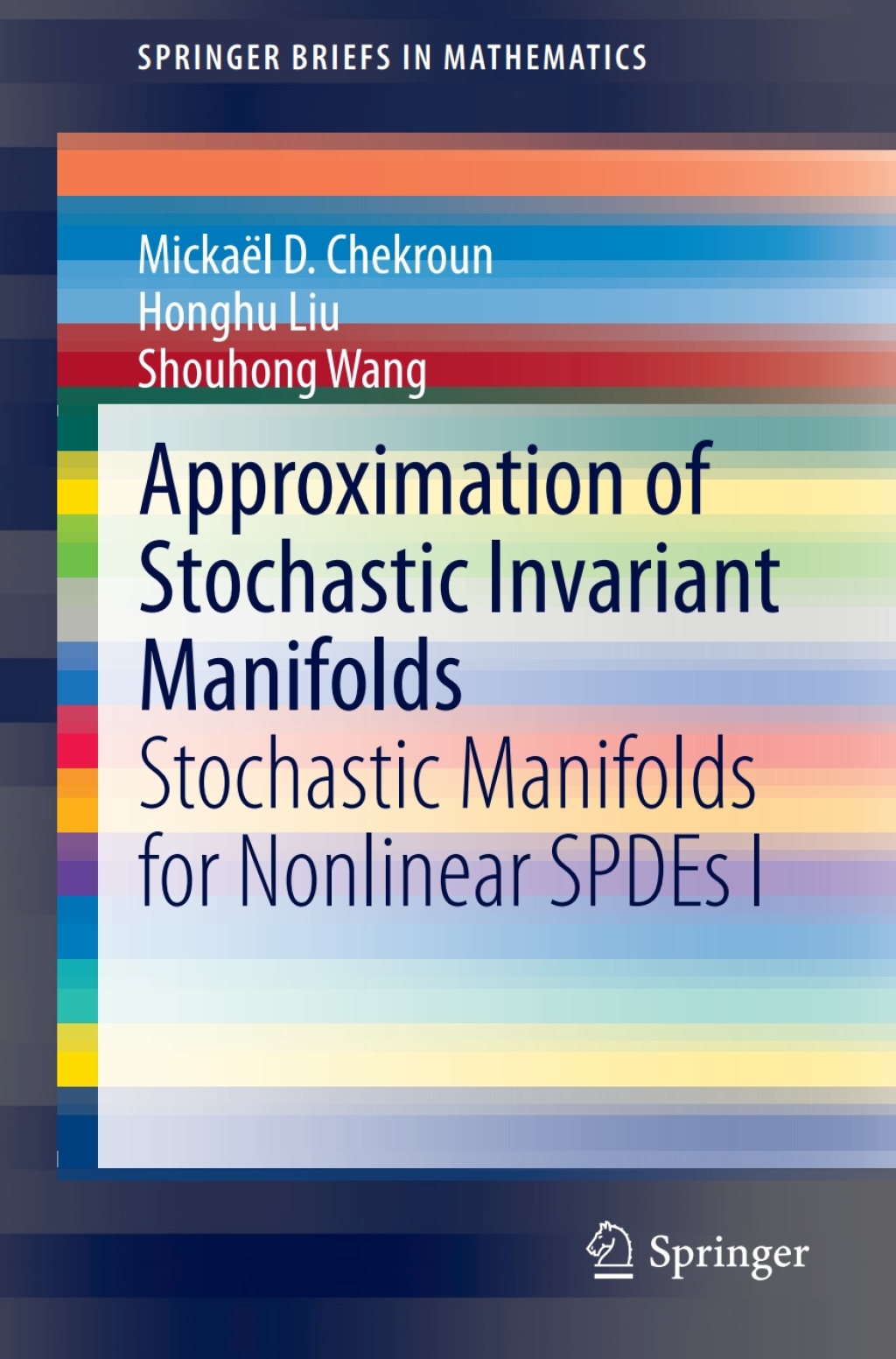 Approximation of Stochastic Invariant Manifolds Stochastic Manifolds for Nonlinear SPDEs I 