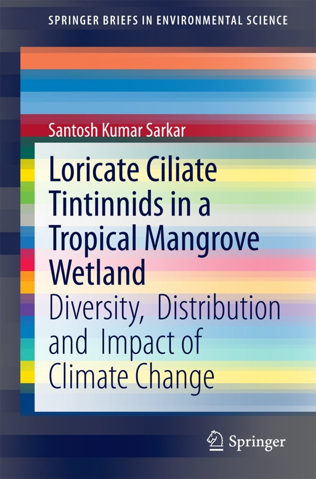 Loricate Ciliate Tintinnids in a Tropical Mangrove Wetland Diversity, Distribution and Impact of Climate Change 