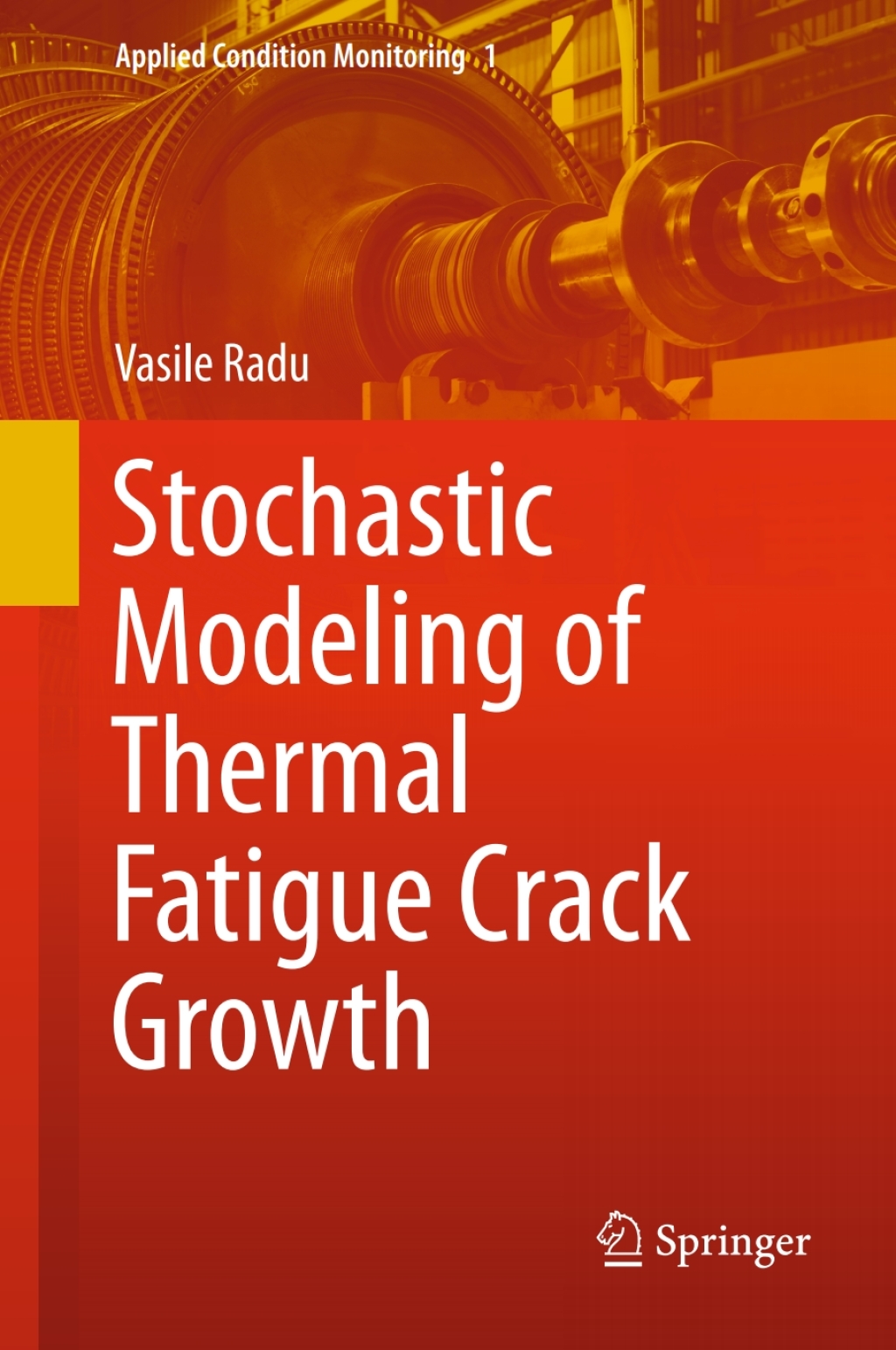 Stochastic Modeling of Thermal Fatigue Crack Growth 