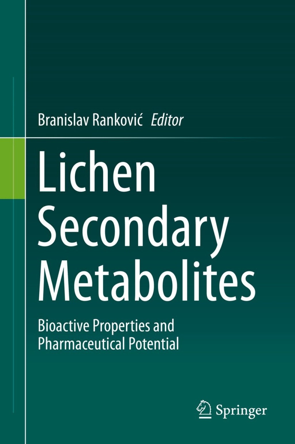 Lichen Secondary Metabolites Bioactive Properties and Pharmaceutical Potential 