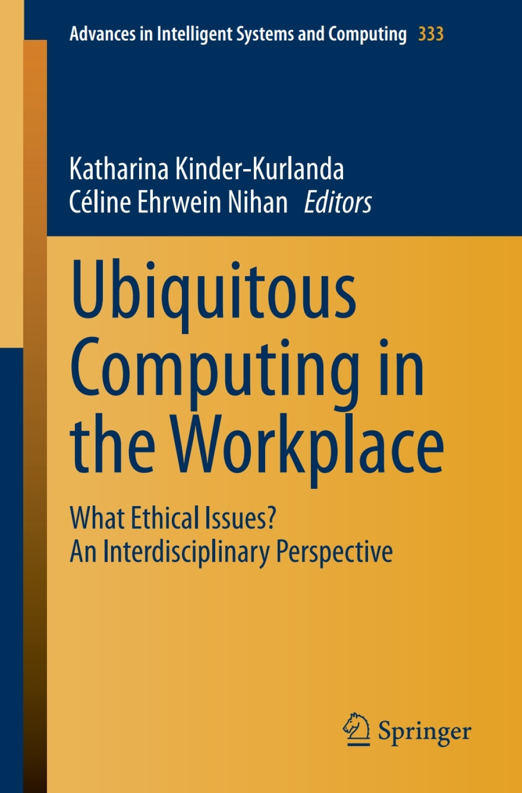Ubiquitous Computing in the Workplace What Ethical Issues? An Interdisciplinary Perspective 