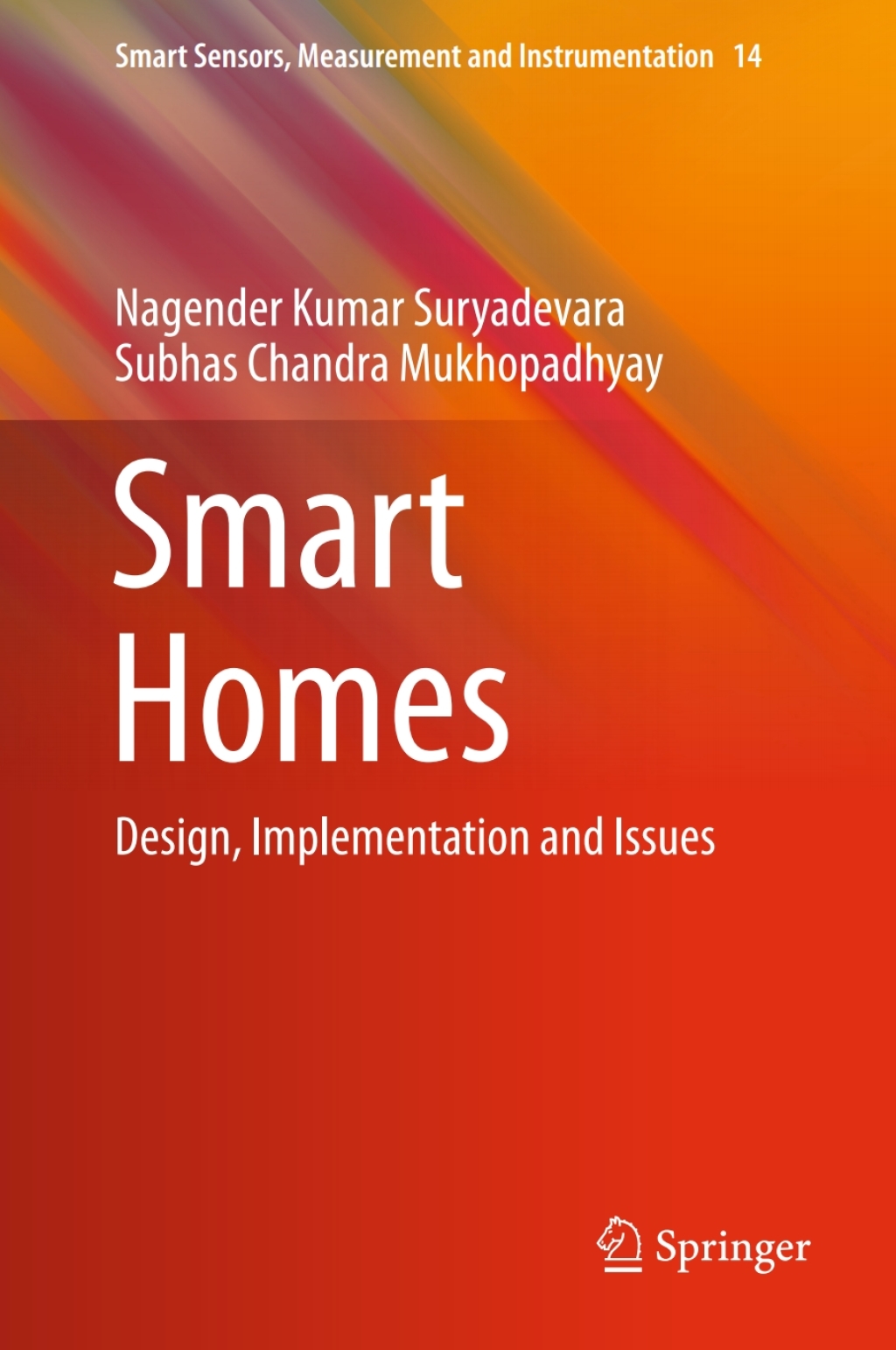 Smart Homes Design, Implementation and Issues 