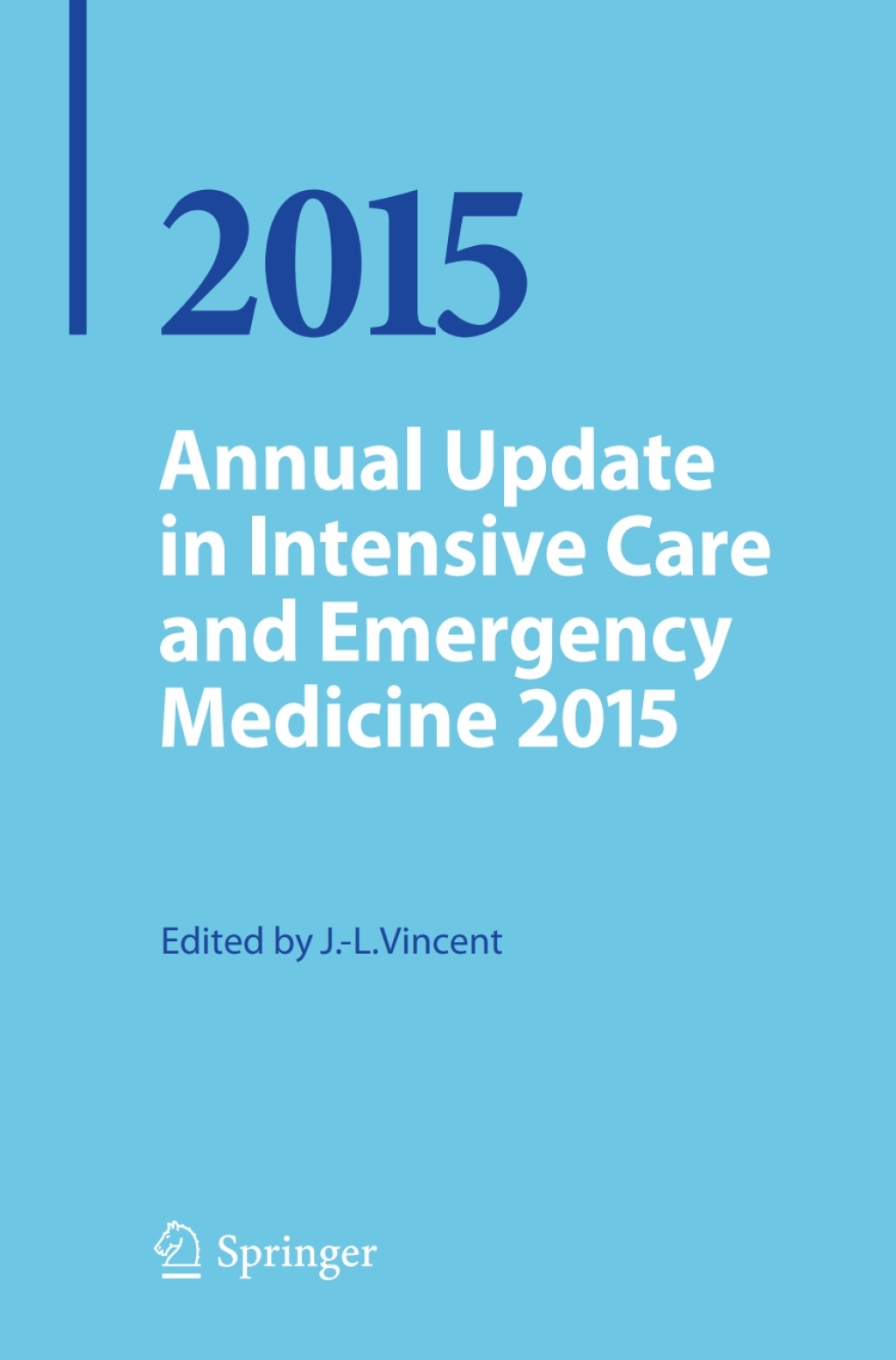 Annual Update in Intensive Care and Emergency Medicine 2015 