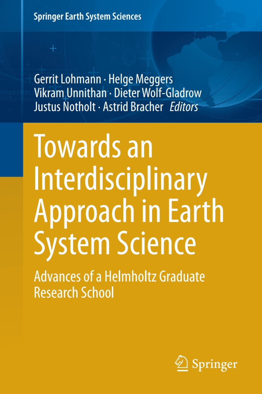 Towards an Interdisciplinary Approach in Earth System Science Advances of a Helmholtz Graduate Research School 