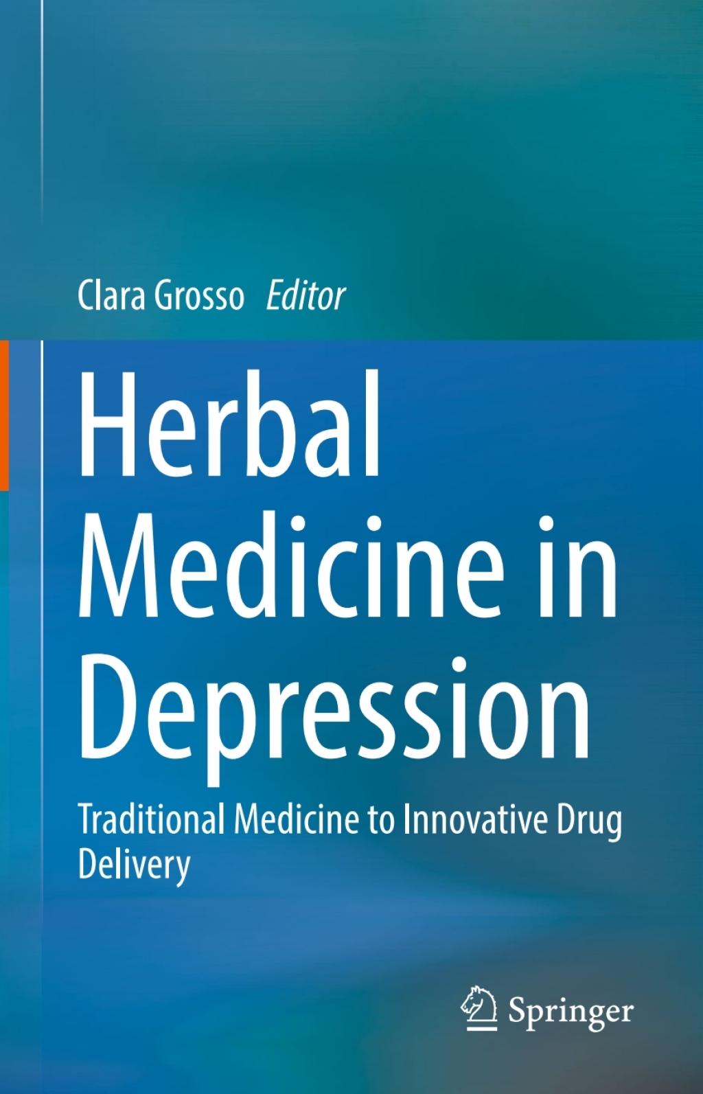 Herbal Medicine in Depression Traditional Medicine to Innovative Drug Delivery 