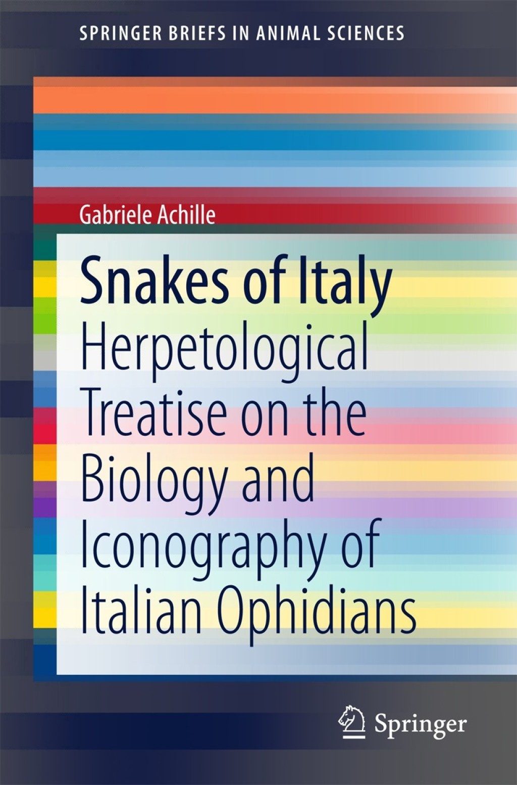 Snakes of Italy Herpetological Treatise on the Biology and Iconography of Italian Ophidians 