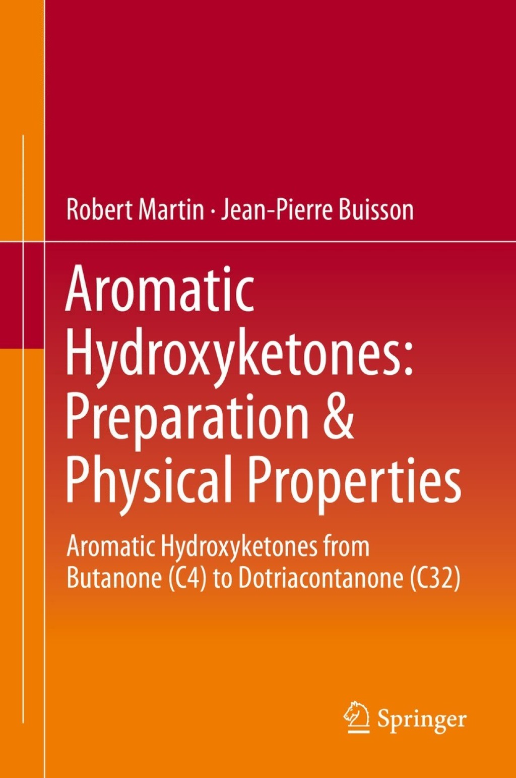 Aromatic Hydroxyketones: Preparation & Physical Properties Aromatic Hydroxyketones from Butanone (C4) to Dotriacontanone (C32) 
