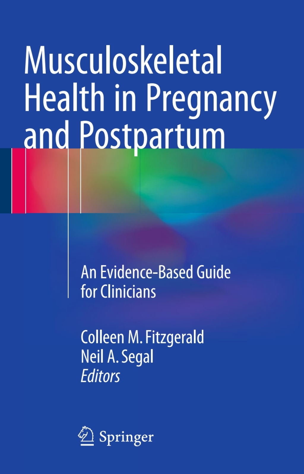 Musculoskeletal Health in Pregnancy and Postpartum An Evidence-Based Guide for Clinicians 