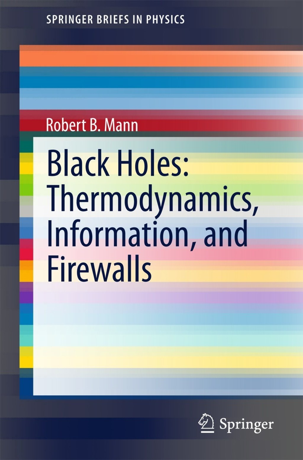 Black Holes: Thermodynamics, Information, and Firewalls 