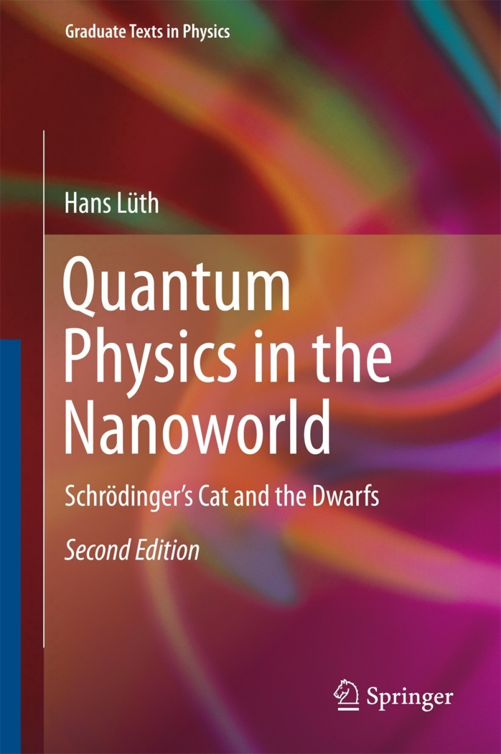 Quantum Physics in the Nanoworld SchrÃƒÂ¶dinger's Cat and the Dwarfs 2nd Edition