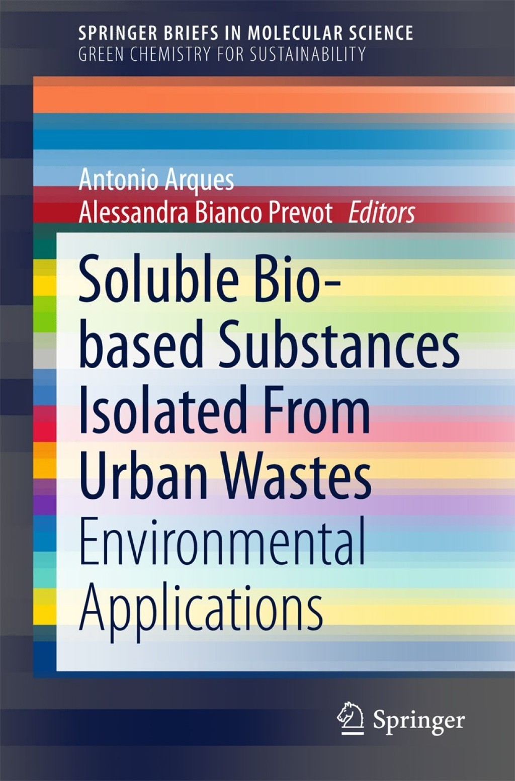 Soluble Bio-based Substances Isolated From Urban Wastes Environmental Applications 