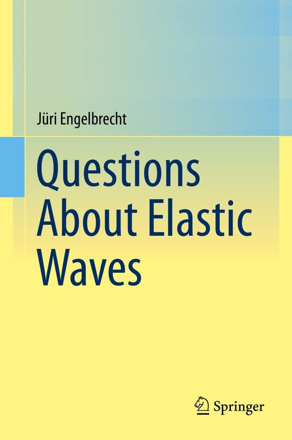 Questions About Elastic Waves 