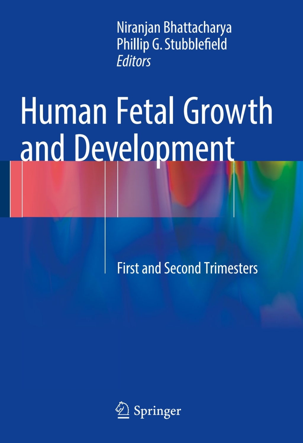 Human Fetal Growth and Development First and Second Trimesters 