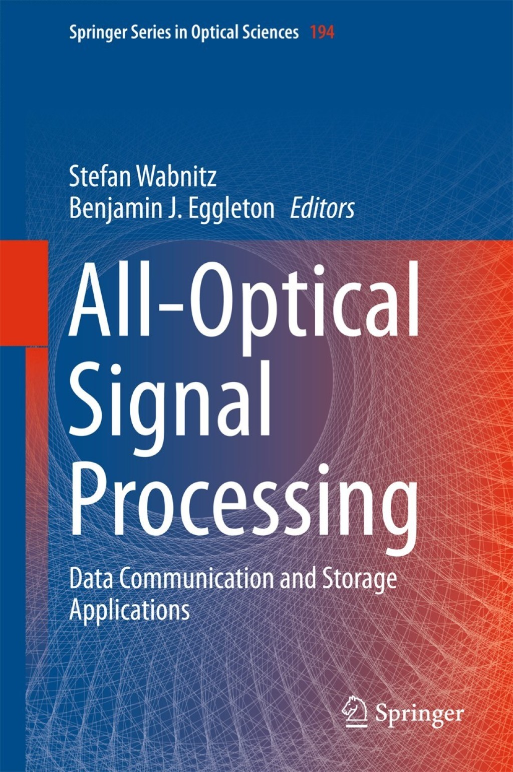 All-Optical Signal Processing Data Communication and Storage Applications 