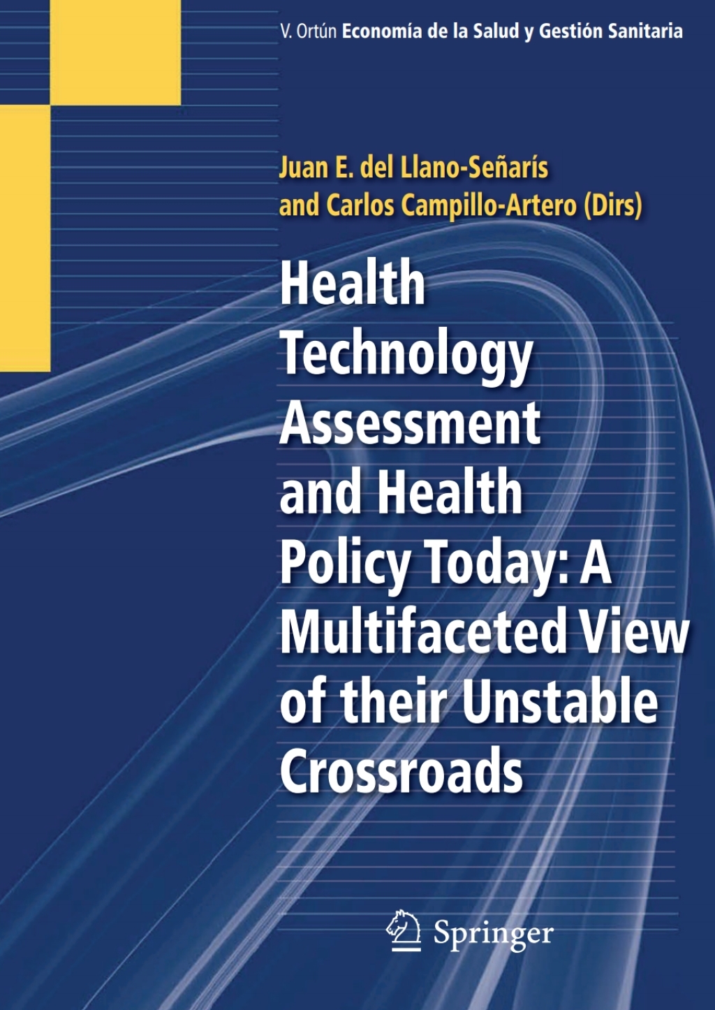 Health Technology Assessment and Health Policy Today: A Multifaceted View of their Unstable Crossroads 