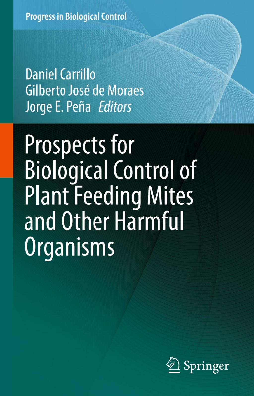 Prospects for Biological Control of Plant Feeding Mites and Other Harmful Organisms 
