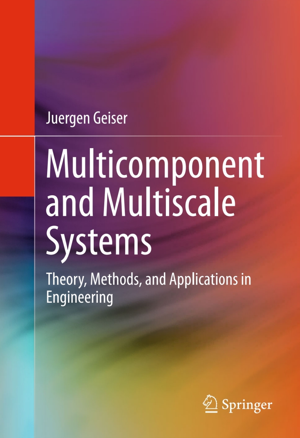 Multicomponent and Multiscale Systems Theory, Methods, and Applications in Engineering 