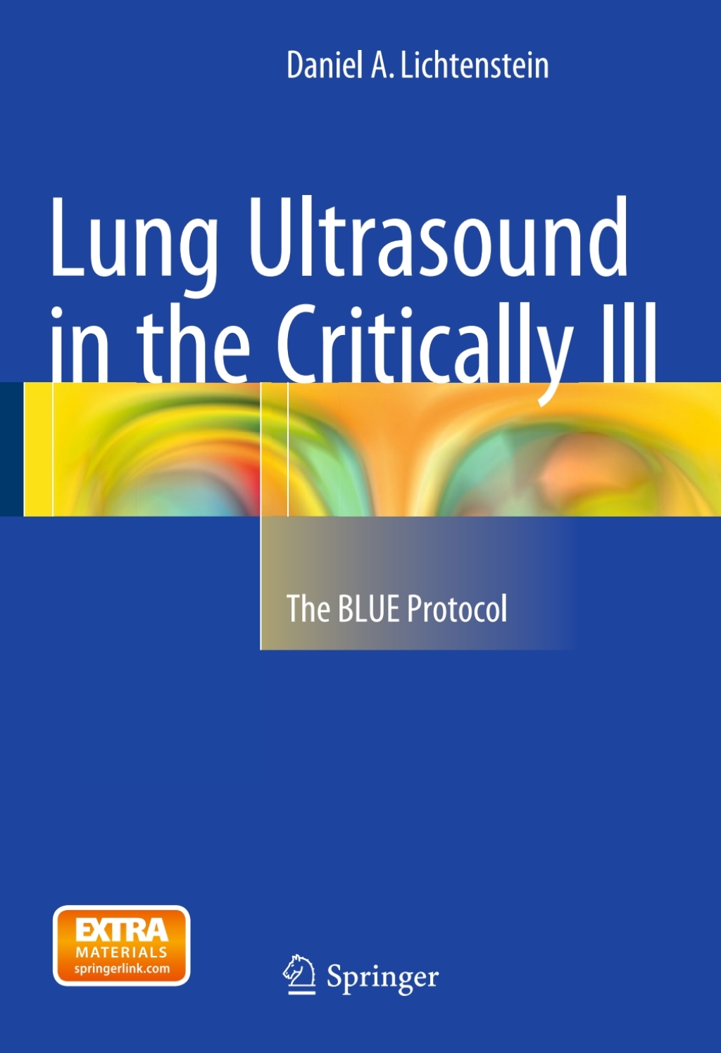 Lung Ultrasound in the Critically Ill The BLUE Protocol 