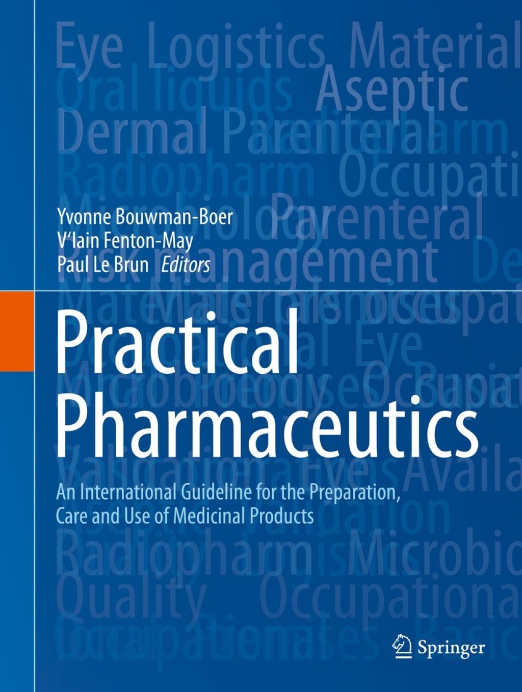 Practical Pharmaceutics An International Guideline for the Preparation, Care and Use of Medicinal Products 