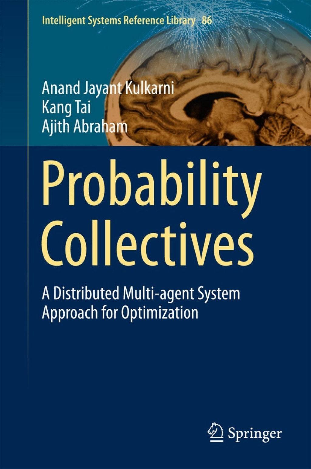 Probability Collectives A Distributed Multi-agent System Approach for Optimization 