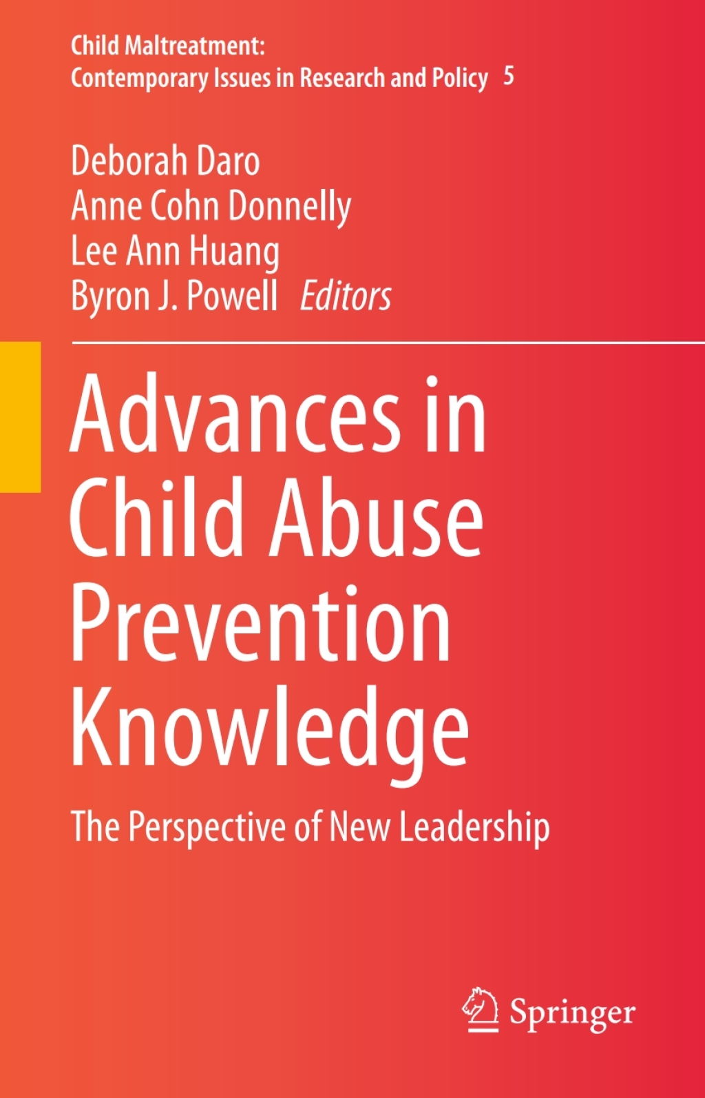 Advances in Child Abuse Prevention Knowledge The Perspective of New Leadership 