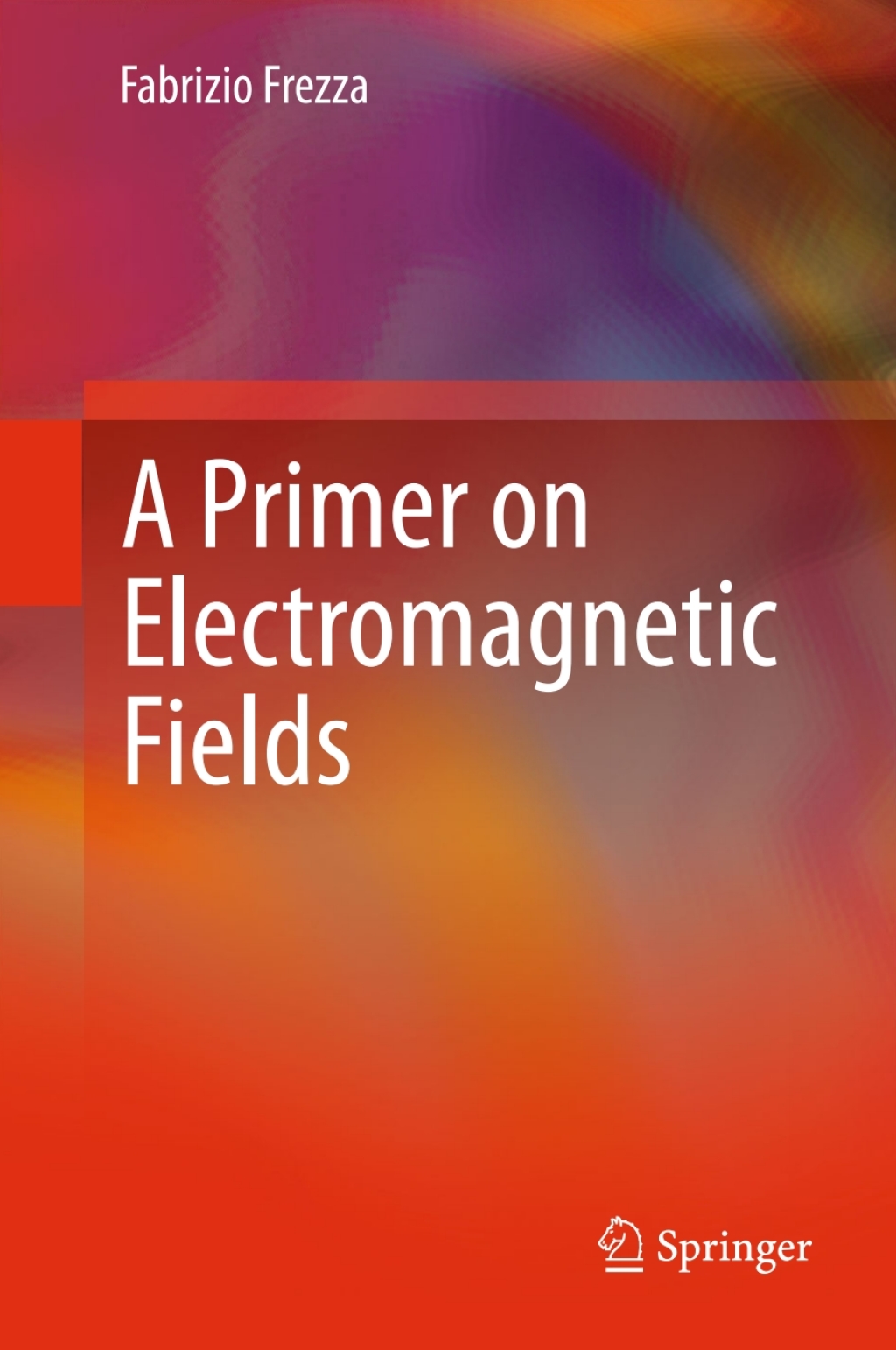 A Primer on Electromagnetic Fields 