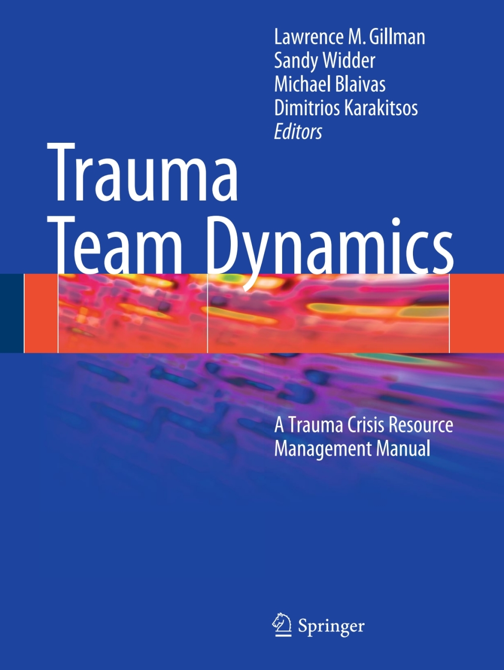 Trauma Team Dynamics A Trauma Crisis Resource Management Manual 