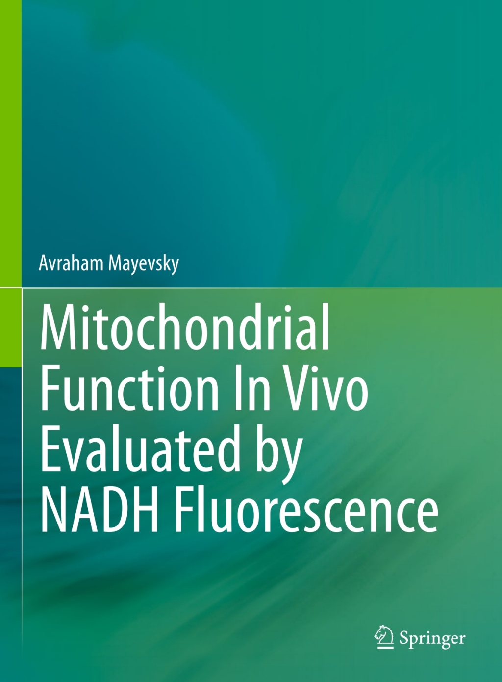 Mitochondrial Function In Vivo Evaluated by NADH Fluorescence 