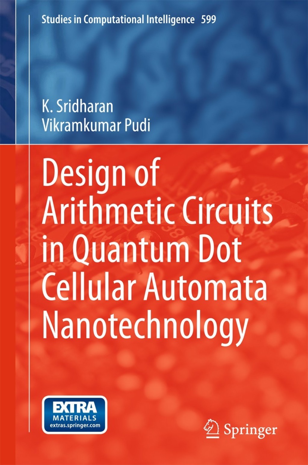 Design of Arithmetic Circuits in Quantum Dot Cellular Automata Nanotechnology 