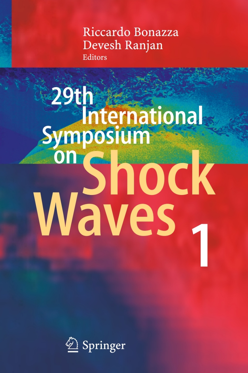 29th International Symposium on Shock Waves 1 Volume 1 