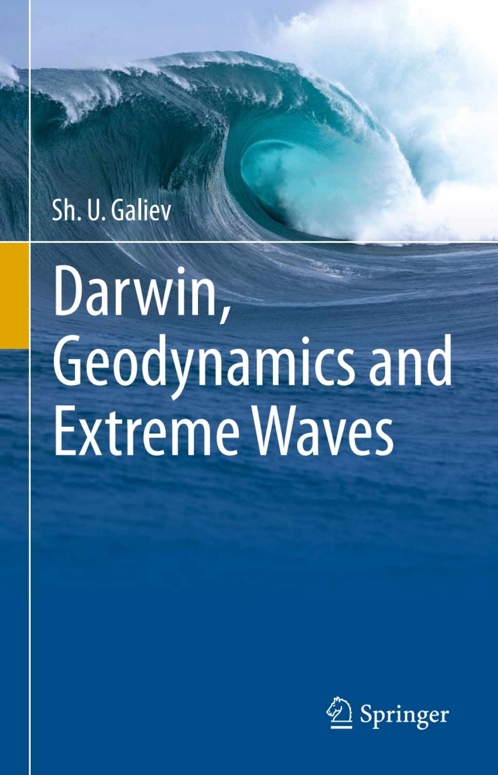 Darwin, Geodynamics and Extreme Waves 