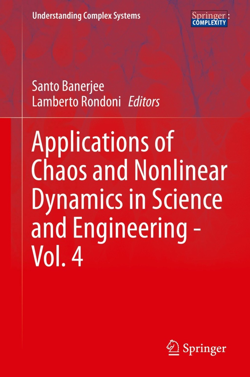Applications of Chaos and Nonlinear Dynamics in Science and Engineering - Vol. 4 
