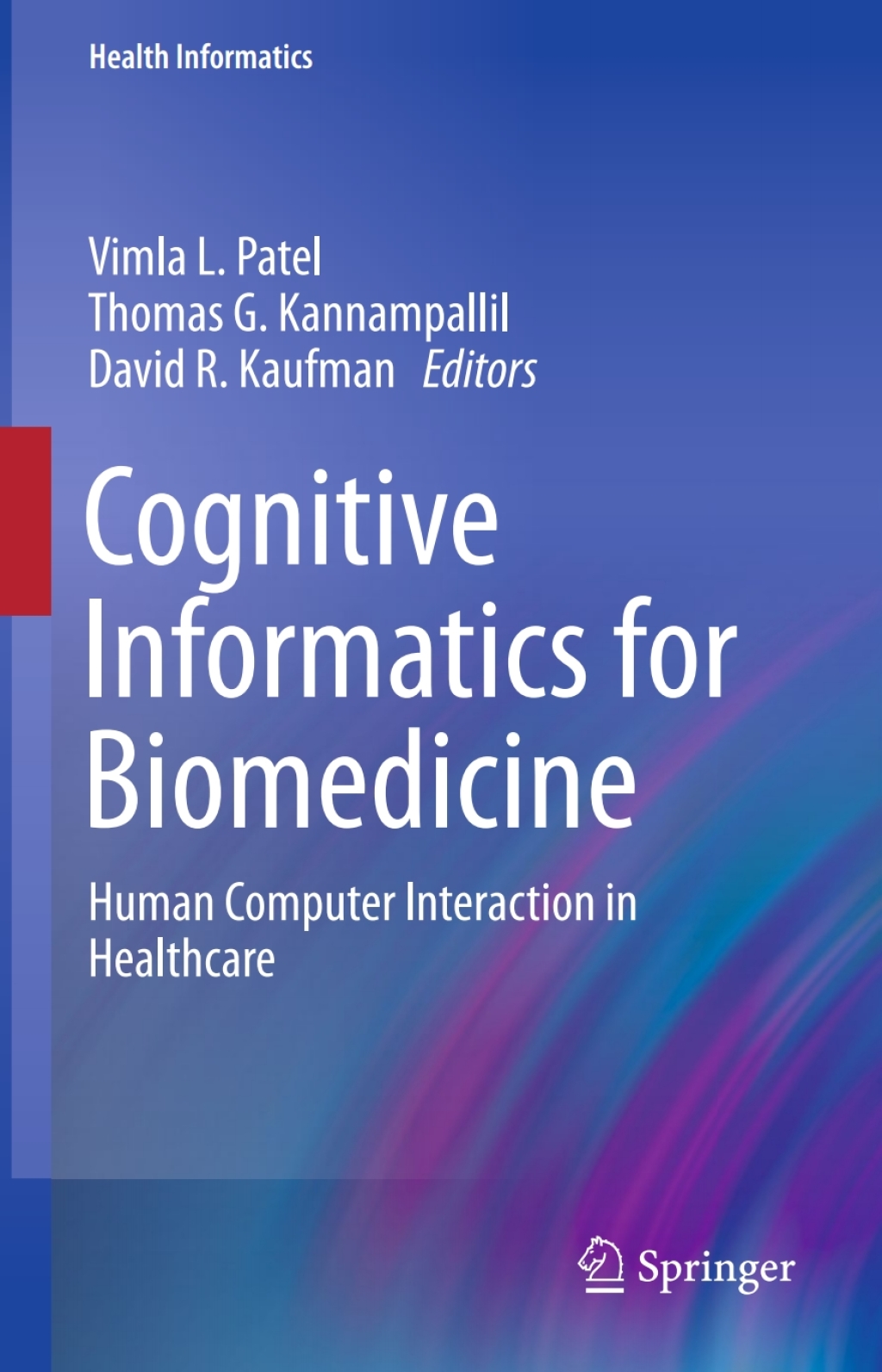 Cognitive Informatics for Biomedicine Human Computer Interaction in Healthcare 
