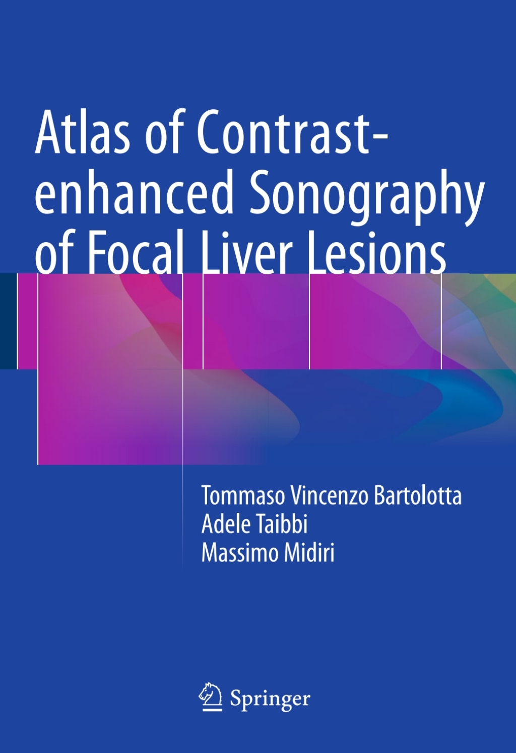 Atlas of Contrast-enhanced Sonography of Focal Liver Lesions 