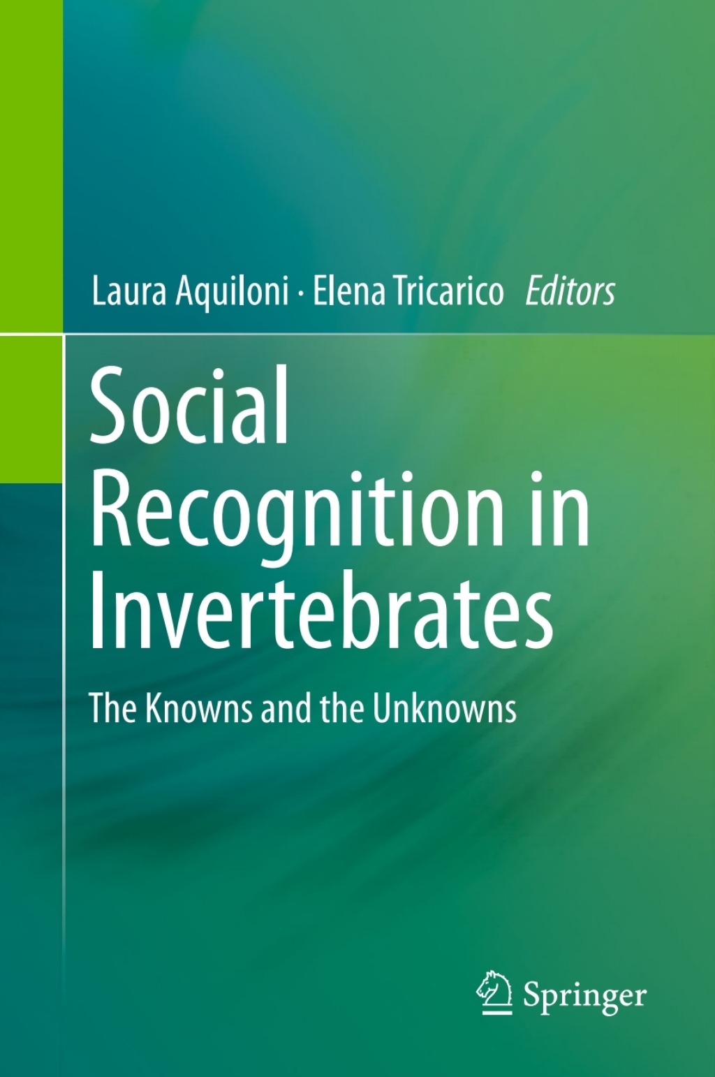 Social Recognition in Invertebrates The Knowns and the Unknowns 