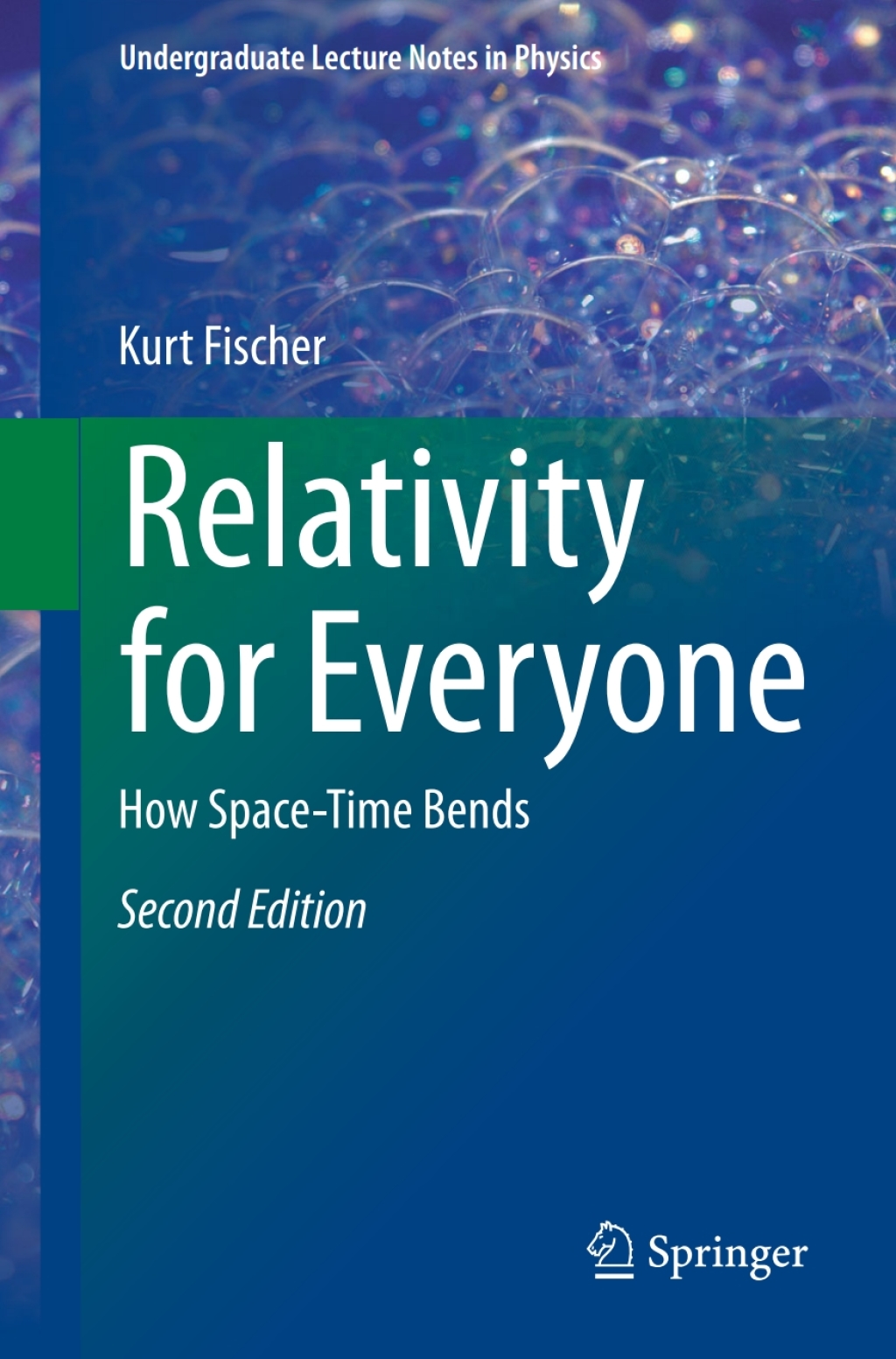 Relativity for Everyone How Space-Time Bends 2nd Edition