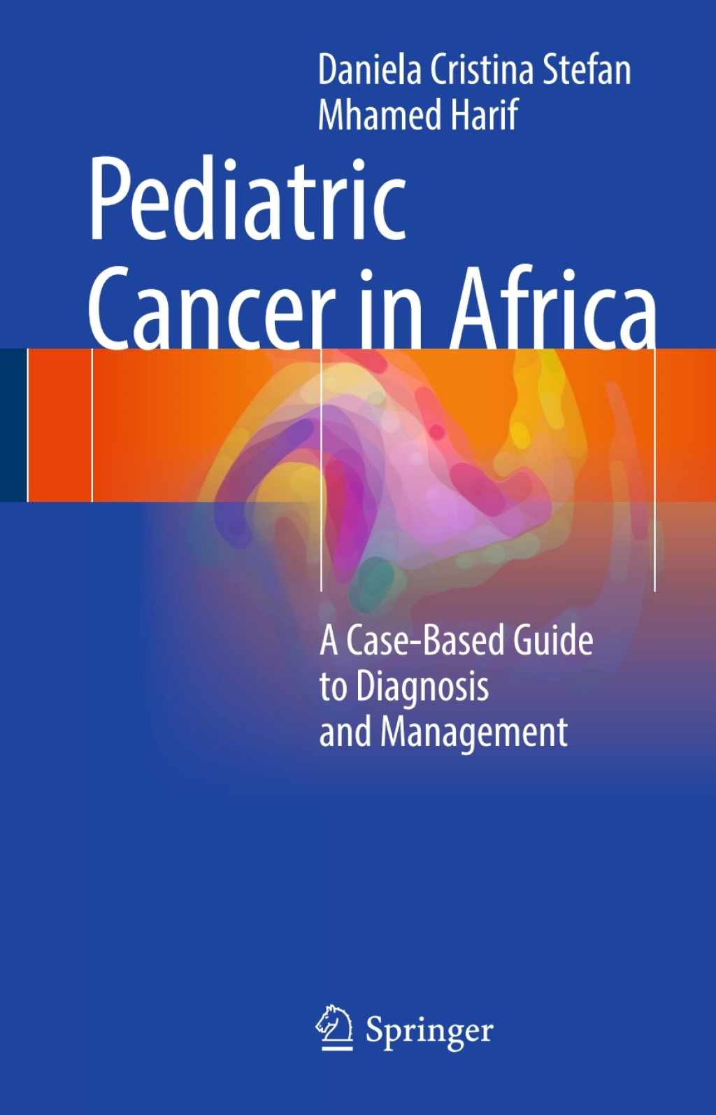 Pediatric Cancer in Africa A Case-Based Guide to Diagnosis and Management 